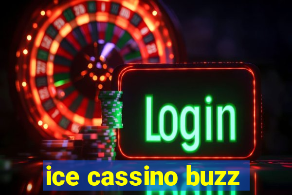 ice cassino buzz